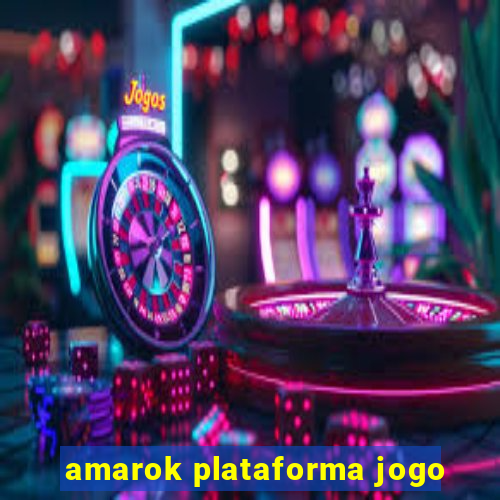 amarok plataforma jogo